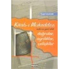 Değişim Yayınları Kitab-I Mukaddes Doğrular, Ayrılıklar, Çelişkiler: Eski ve Yeni Ahit - Metin Üzerinde Bir Çalışma