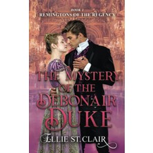 Delixa The Mystery Of The Debonair Duke (Remingtons Of The Regency): 1