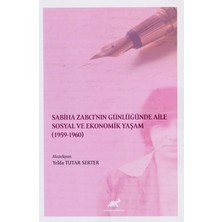 Hepta Collection Sabiha Zabcı’nın Günlüğünde Aile Sosyal ve Ekonomik Yaşam (1959-1960)