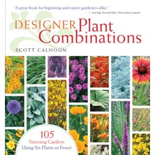Hepta Collection Designer Plant Combinations: 105 Stunning Gardens Using Six Plants Or Fewer