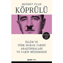 Hepta Collection Islam ve Türk Hukuk Tarihi Araştırmaları ve Vakıf Müessesesi: Mehmet Fuad Köprülü Külliyatı 10