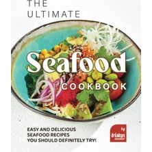 Hepta Collection The Ultimate Seafood Cookbook: Easy And Delicious Seafood Recipes You Should Definitely Try!