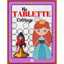 Hepta Collection Ma Tablette Coloriage: Couverture Violette - Ma Tablette Coloriage - Cahier De Coloriage Pour Enfant