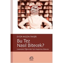 Hepta Collection Bu Tez Nasıl Bitecek?: Lisansüstü Öğrencileri Için Araştırma Kılavuzu