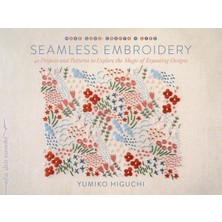 Hepta Collection Seamless Embroidery: 40 Projects And Patterns To Explore The Magic Of Repeating Designs
