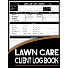 Hepta Collection Lawn Care Client Log Book: Lawn Mowing And Landscape Appointment Logbook |track And Keep Records Of