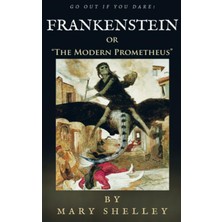 Hepta Collection Frankenstein: Or "the Modern Prometheus"