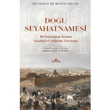 Hepta Collection Doğu Seyahatnamesi: Bir Dominikan Keşişin Anadolu ve Ortadoğu Yolculuğu 1289 - 1291