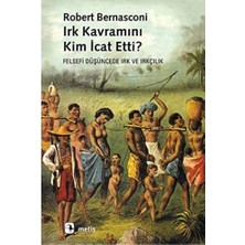 Hepta Collection Irk Kavramını Kim Icat Etti: Felsefi Düşüncede Irk ve Irkçılık