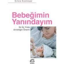 Hepta Collection Bebeğimin Yanındayım: Ilk Üç Yılda Anneliğin Önemi