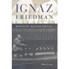Hepta Collection Ignaz Friedman – Romantic Master Pianist