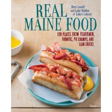 Hepta Collection Real Maine Food: 100 Plates From Fishermen, Farmers, Pie Champs, And Clam Shacks