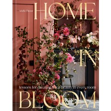 Hepta Collection Home In Bloom: Lessons For Creating Floral Beauty In Every Room