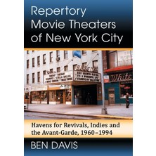 Hepta Collection Repertory Movie Theaters Of New York City: Havens For Revivals, Indies And The Avant-Garde, 1960-199