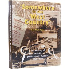 Hepta Collection Somewhere In The West Country: History Of Whitchurch Airport
