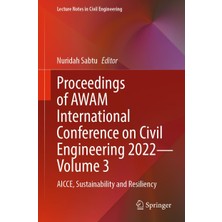 Springer Proceedings Of Awam International Conference On Civil Engineering 2022 - Volume 3: Aıcce, Sustainabi