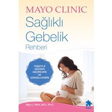Hepta Collection Mayo Clinic - Sağlıklı Gebelik Rehberi (Ciltli): Ebeveyn Olan Doktorlardan