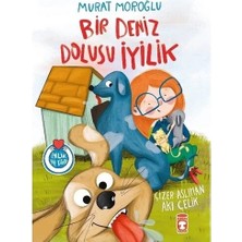 Bir Deniz Dolusu Iyilik Murat Moroğlu 1-2.sınıf Timaş Çocuk