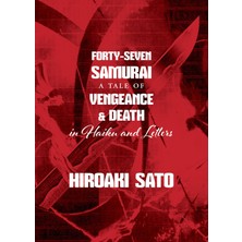 Hepta Collection Forty-Seven Samurai: A Tale Of Vengeance & Death In Haiku And Letters