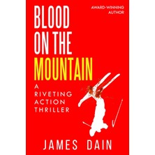 Hepta Collection Blood On The Mountain: A Riveting Action Thriller (The Hard Knock Series [thriller Authors])