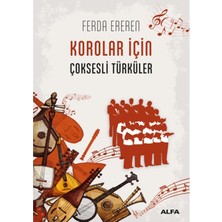 Alfa Yayınları Korolar Içi̇n Çok Sesli̇ Türküler Ferda Ereren Alfa