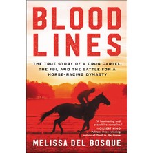 Hepta Collection Bloodlines: The True Story Of A Drug Cartel, The Fbı, And The Battle For A Horse-Racing Dynasty