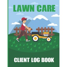 Hepta Collection Lawn Care Client Logbook: Imple Lawn Mowing And Landscape Appointment Logbook, Track And Keep Record