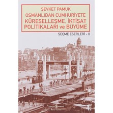 Hepta Collection Osmanlıdan Cumhuriyete Küreselleşme,iktisat Politikaları ve Büyüme-Seçme Eserleri 2: Seçme Eserleri