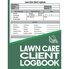 Hepta Collection Lawn Care Client Log Book: Keep Track Of Customer Information, Scheduling, And Payments ,record Cust