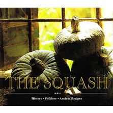 Hepta Collection The Squash: Italian Recipes Garavini, Daniel And Roveda, Gabriele