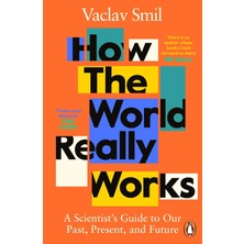 Penguin How The World Really Works: A Scientist’s Guide To Our Past, Present And Future