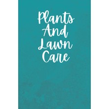 New Global Plants And Lawn Care: 110 Pages, Matte Cover, 6x9 Inches