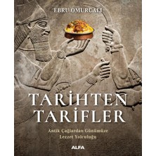 Hepta Collection Tarihten Tarifler: Antik Çağlardan Günümüze Lezzet Yolculuğu