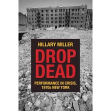 Northwestern University Press Drop Dead – Performance In Crisis, 1970S New York