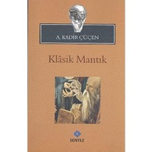 Klasik Mantık: (Mantığa Giriş)