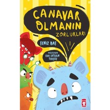 Canavar Olmanın Zorlukları Timaş Çocuk