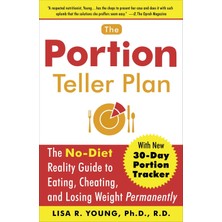 Hepta Collection The Portion Teller Plan: The No-Diet Reality Guide To Eating, Cheating, And Losing Weight Permanentl
