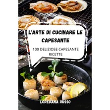 Hepta Collection L'arte Di Cucinare Le Capesante (Italian Edition)