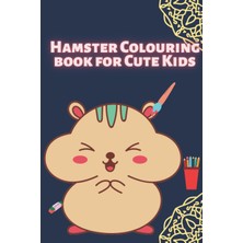 Hepta Collection Hamster Colouring Book For Cute Kids: Golden Or Teddy Bear Hamster