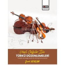 Delixa Yaylı Çalgılar Için Türkü Düzenlemeleri: “turkish Arrangements For String Instruments”