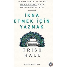 Hepta Collection Ikna Etmek Için Yazmak: Yazdıklarınızı Nasıl Daha Etkili Hale Getirebilirsiniz?