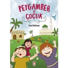 Peygamber ve Çocuk. Esra Korkmaz Timaş
