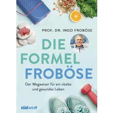 Hepta Collection Die Formel Froböse: Der Wegweiser Für Ein Vitales Und Gesundes Leben