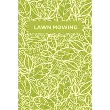Hepta Collection Lawn Mowing Log Book: Yard Maintenance And Landscaping Business | Lawn Mowing Service Appointment Bo