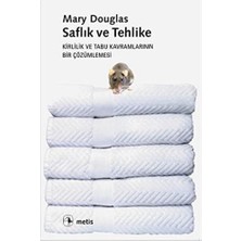 Hepta Collection Saflık ve Tehlike: Kirlilik ve Tabu Kavramlarının Bir Çözümlenmesi