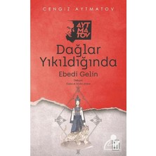 Ketebe Yayınları Dağlar Yıkıldığında Cengiz Aytmatov Ketebe