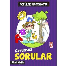 Sorunsuz Sorular. Sibel Çelik Timaş