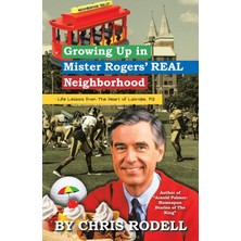 Hepta Collection Growing Up In Mister Rogers' Real Neighborhood: : Life Lessons From The Heart Of Latrobe, Pa