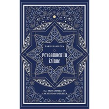 Delixa Peygamber'in Izinde: Hz. Muhammed'in Hayatından Dersler