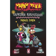 Yapay Zeka Galaksinin Koruyucuları Paralel Evren 3 Karton Kapak Timaş Çocuk